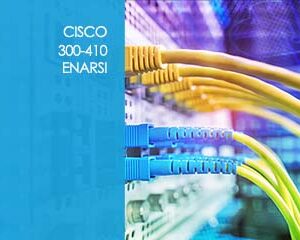 Cisco 300-410 ENARSI - Implementing Cisco Enterprise Advanced Routing and Services